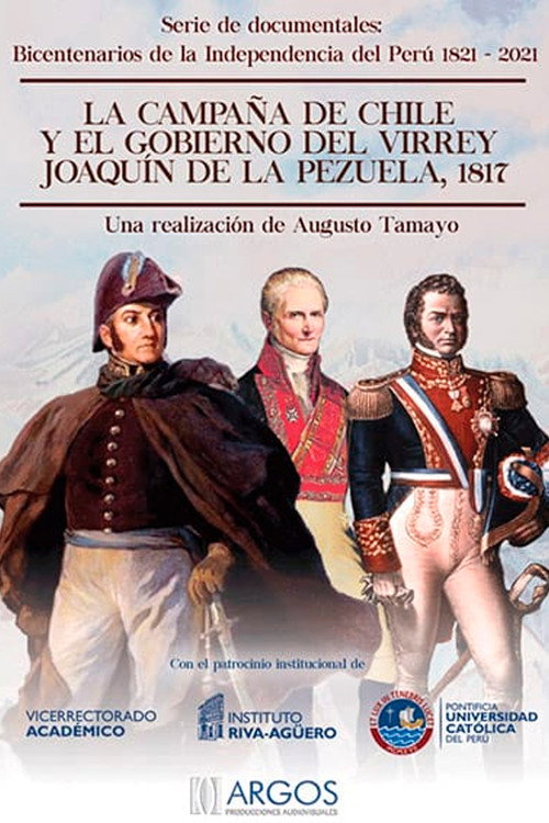 Movie poster for La campaña de Chile y el gobierno del Virrey Joaquín de la Pezuela, 1817 (2017)