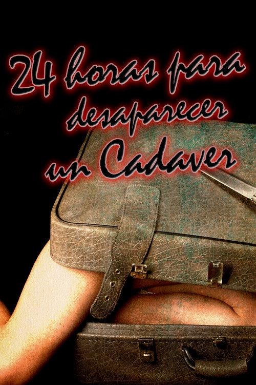 Movie poster for 24 Horas para Desaparecer un Cadáver (2007)