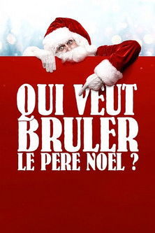 Movie poster for Qui veut brûler le Père Noël ? (2020)
