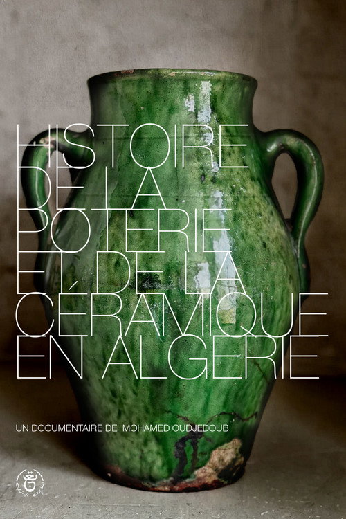 Movie poster for History of Pottery and Ceramics in Algeria (2004)