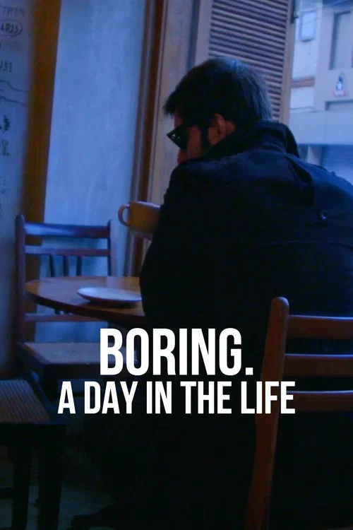 Movie poster for BORING. A DAY IN THE LIFE (2015)