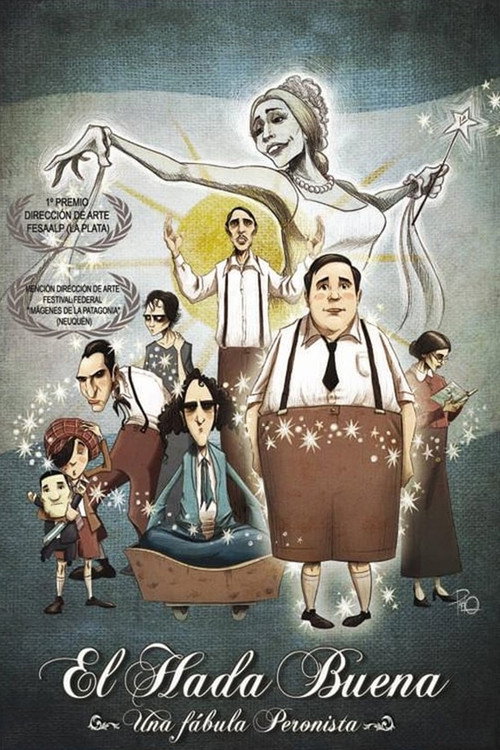 Movie poster for El hada buena - Una fábula peronista (2010)
