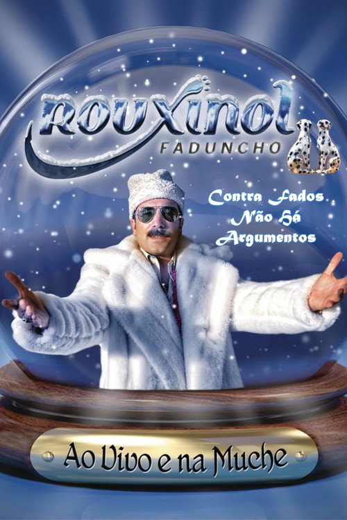 Movie poster for Rouxinol Faduncho: Contra Fados Não Há Argumentos (2008)