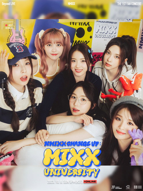 Movie poster for Beyond Live - NMIXX THE 1ST FAN CONCERT NMIXX CHANGE UP : MIXX UNIVERSITY (2023)