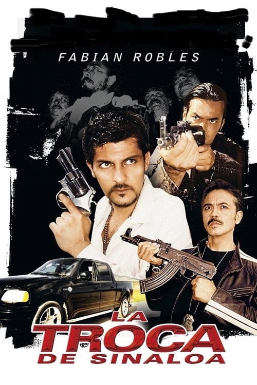 Movie poster for La Troca de Sinaloa (2005)