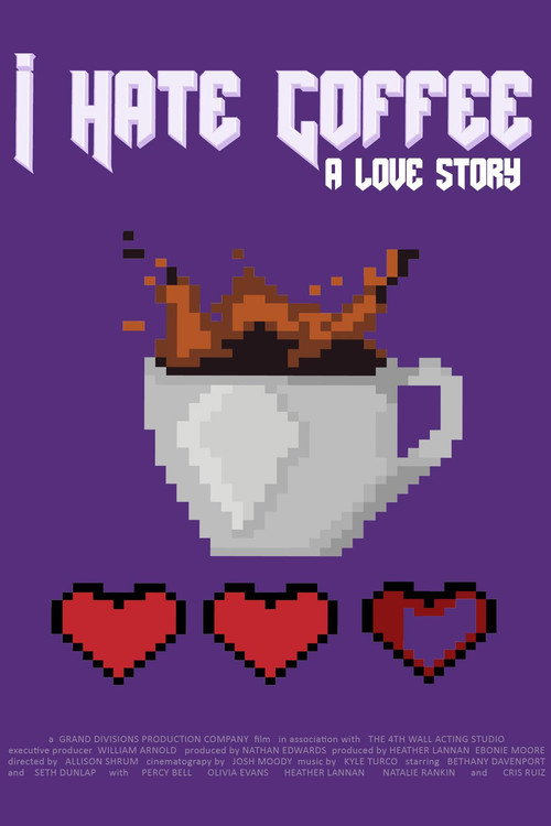 Movie poster for I Hate Coffee, A Love Story (2018)