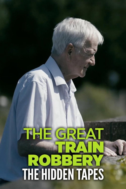 Movie poster for The Great Train Robbery: The Hidden Tapes (2019)
