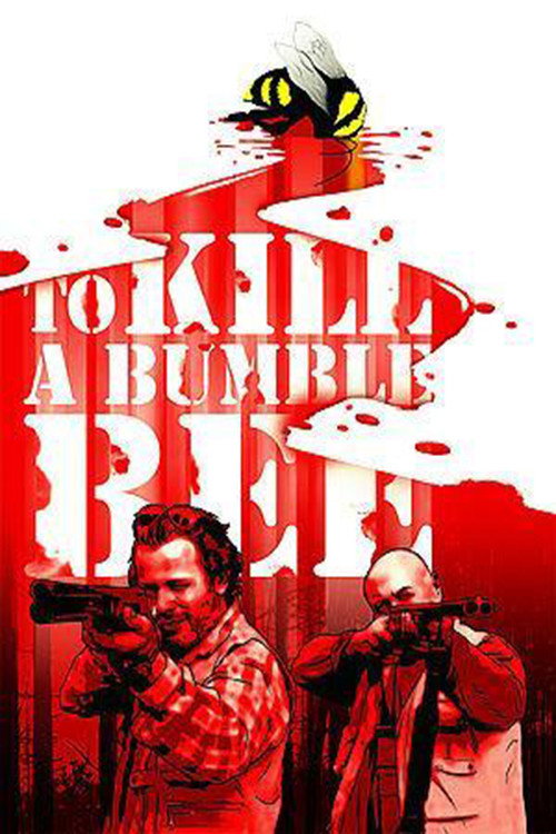 Movie poster for To Kill a Bumblebee (2010)