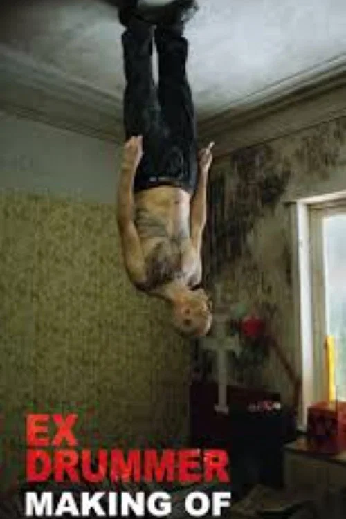 Movie poster for The Making Of "Ex Drummer" (2025)