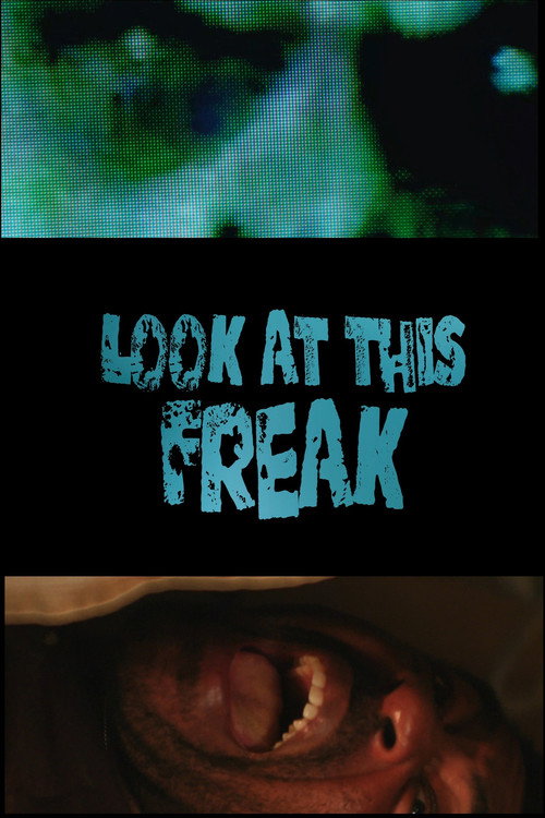 Movie poster for Look At This Freak