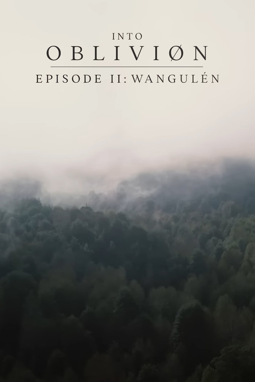Movie poster for INTO OBLIVIØN, Episode 02: Wangulén (2022)