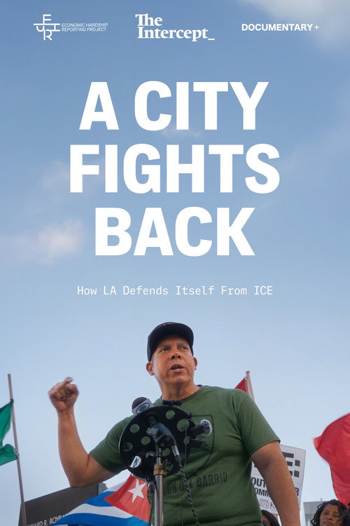 Movie poster for A City Fights Back: How LA Defends Itself from ICE (2025)
