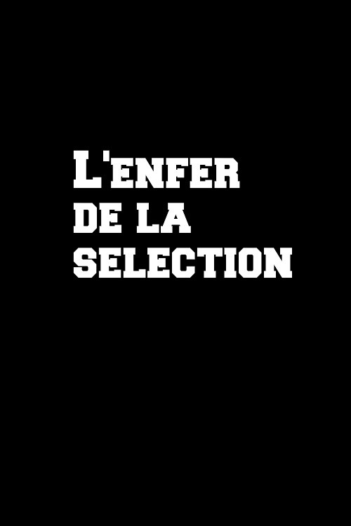 Movie poster for L'enfer de la sélection (2010)