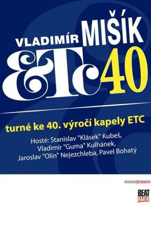 Movie poster for Vladimír Mišík & ETC... 40 let (2016)