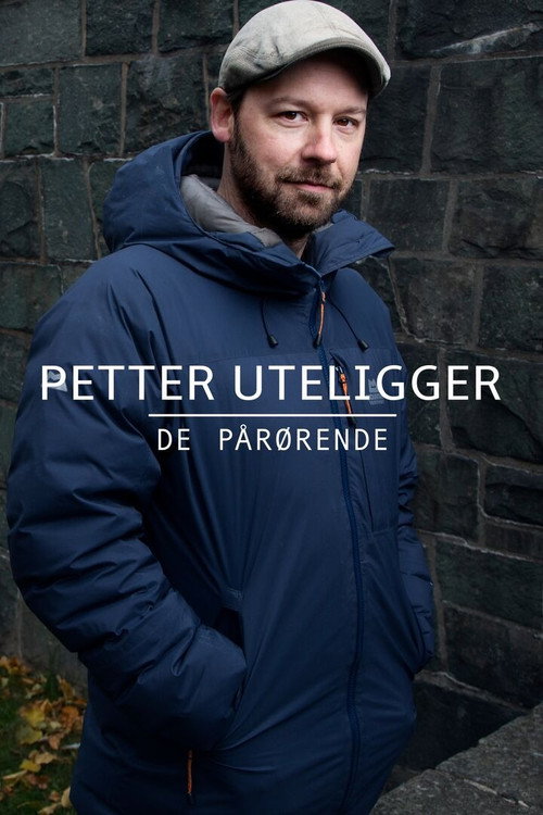 Petter uteligger: De pårørende poster