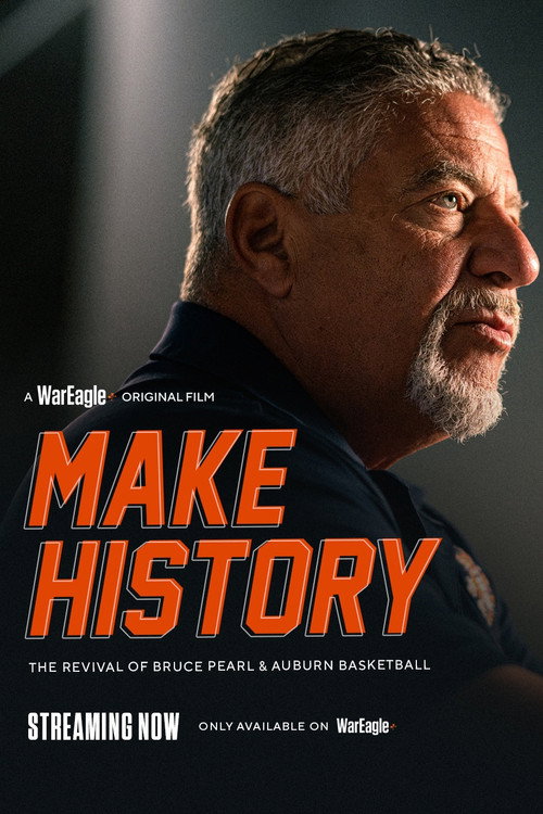 Movie poster for Make History: The Revival of Bruce Pearl and Auburn Basketball (2024)