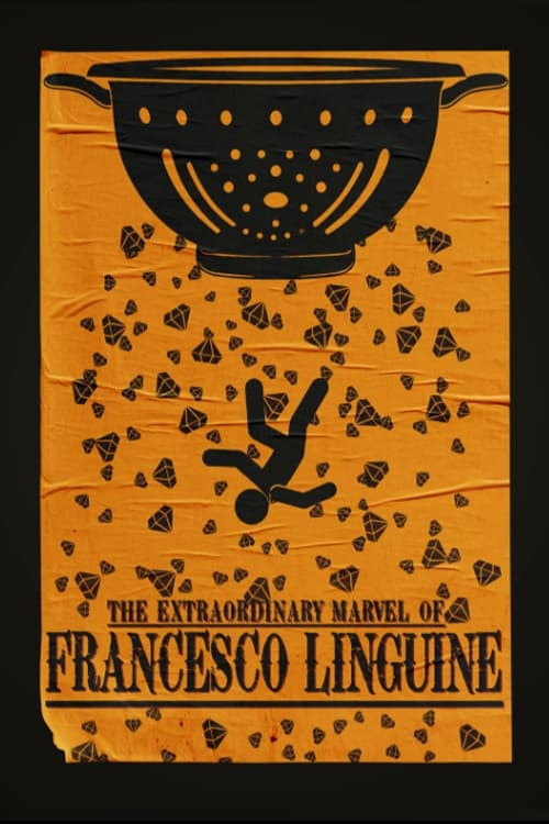 Movie poster for The Extraordinary Marvel of Francesco Linguine (2024)