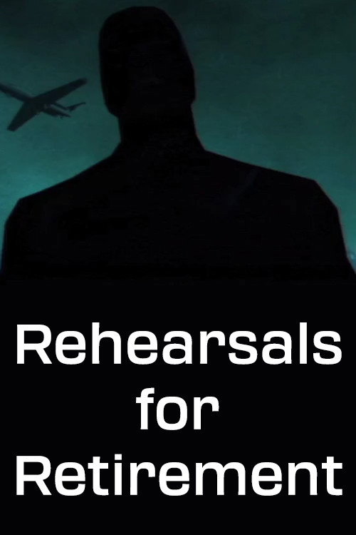 Movie poster for Rehearsals for Retirement (2007)