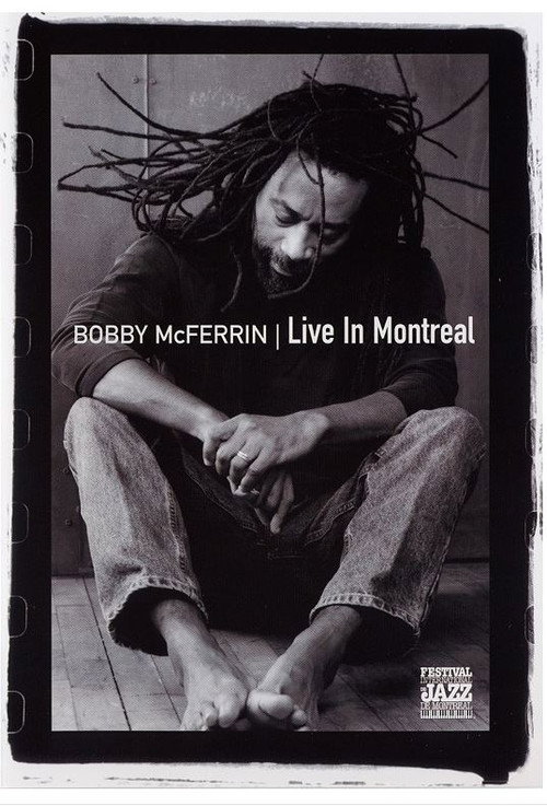 Movie poster for Bobby McFerrin - Live in Montreal (2005)