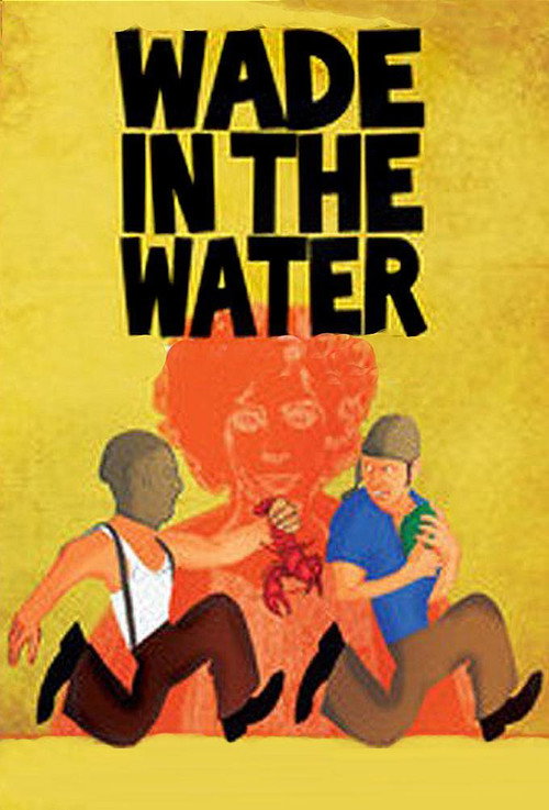 Movie poster for Wade in the Water (2012)
