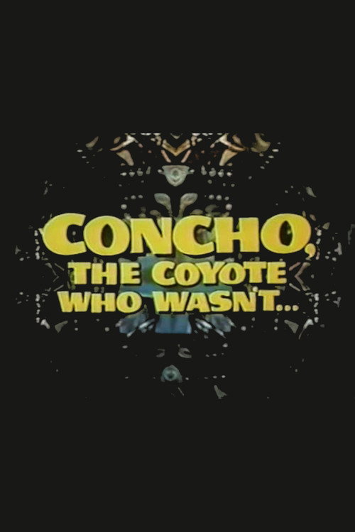 Movie poster for Concho, the Coyote Who Wasn't (1966)