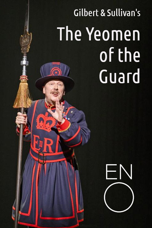 Movie poster for The Yeomen of the Guard - English National Opera (2022)