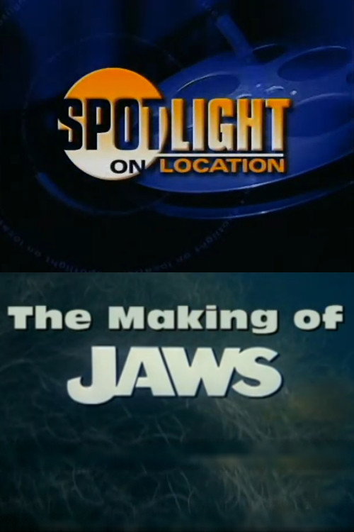 Movie poster for Spotlight on Location: The Making of Jaws (1995)