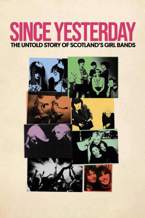 Movie poster for Since Yesterday: The Untold Story of Scotland's Girl Bands (2024)
