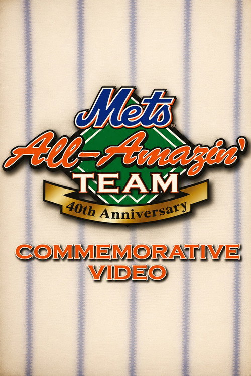 Movie poster for New York Mets All Amazin' Team: 40th Anniversary (2002)