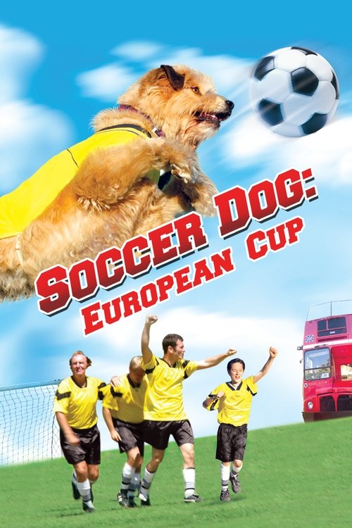 Movie poster for Soccer Dog 2: European Cup (2004)