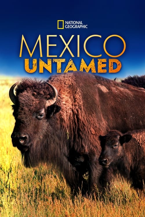 Series poster for Mexico Untamed (2018)