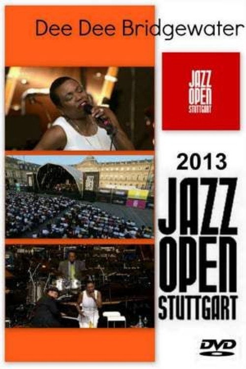 Movie poster for Dee Dee Bridgewater - Jazz Open Stuttgart (2013)