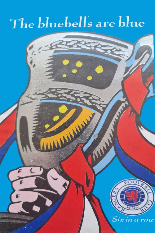 Movie poster for Rangers Fc: Six in A Row- The Bluebells Are Blue (1994)