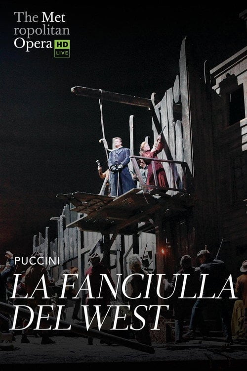 Movie poster for The Metropolitan Opera: La Fanciulla del West (2018)