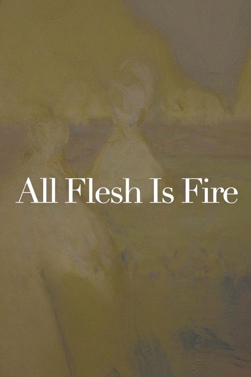 Movie poster for All Flesh Is Fire (2024)