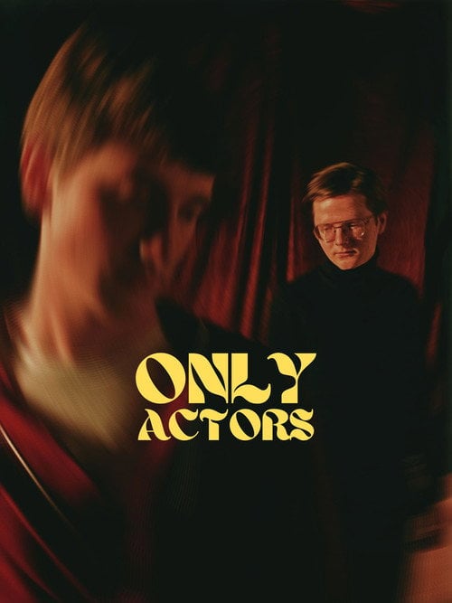 Movie poster for Only Actors (2022)
