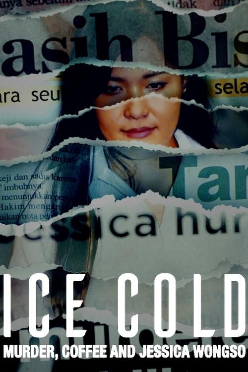Movie poster for Ice Cold: Murder, Coffee and Jessica Wongso (2023)