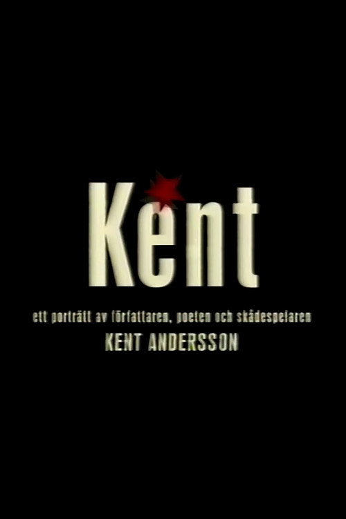 Movie poster for Kent - ett porträtt av Kent Andersson (2004)