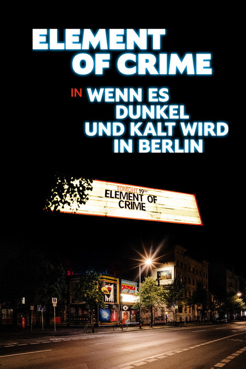 Movie poster for Element of Crime in Wenn es dunkel und kalt wird in Berlin (2024)