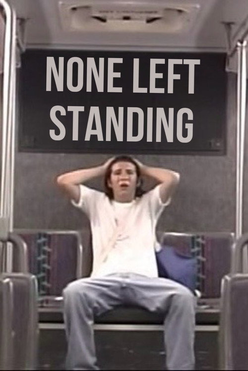 Movie poster for None Left Standing (2002)