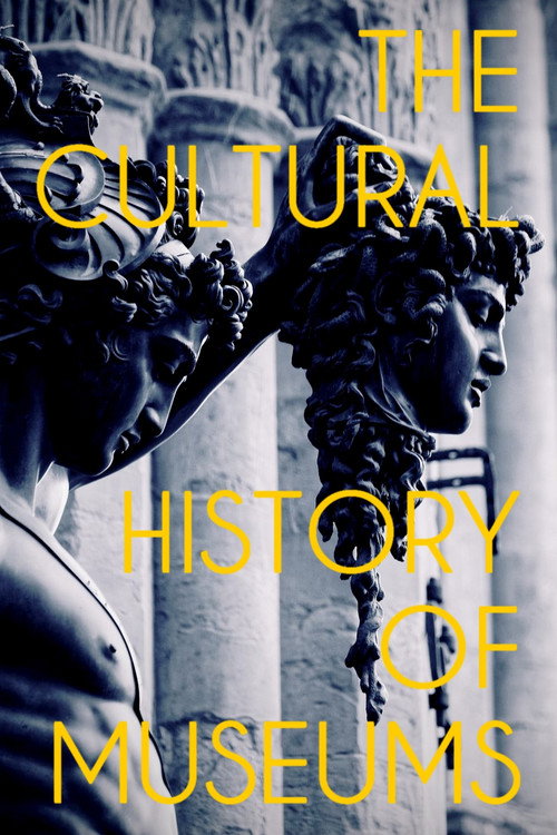 Movie poster for The Cultural History of Museums (2022)