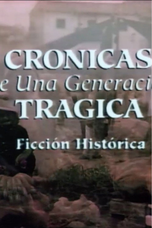 Series poster for Crónicas de una generación trágica