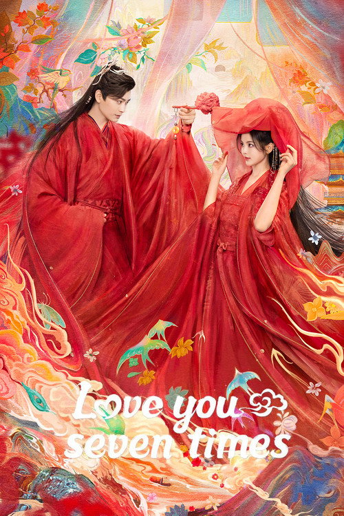 Series poster for Love You Seven Times (2023)