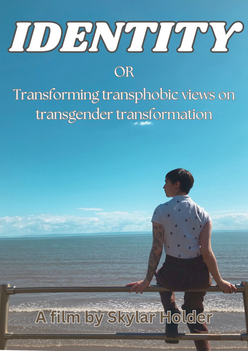 Movie poster for Identity: Transforming Transphobic Views on Transgender Transformation