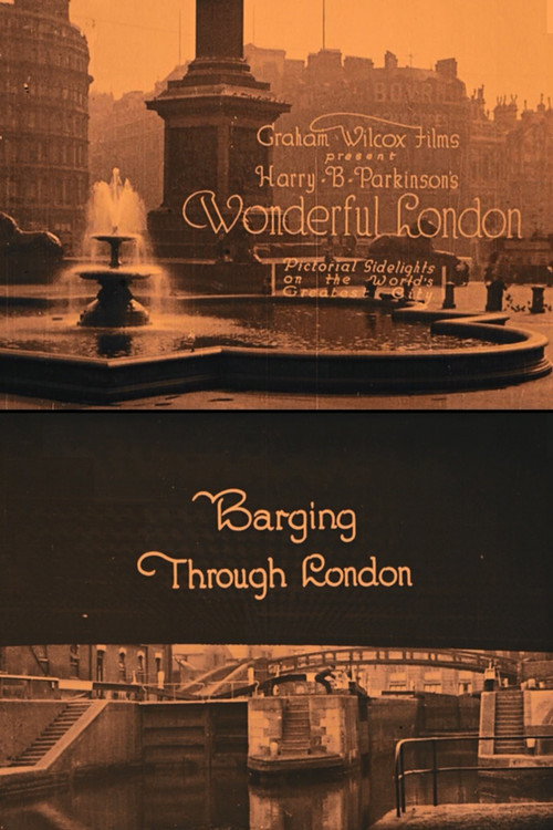 Movie poster for Wonderful London: Barging Through London (1924)