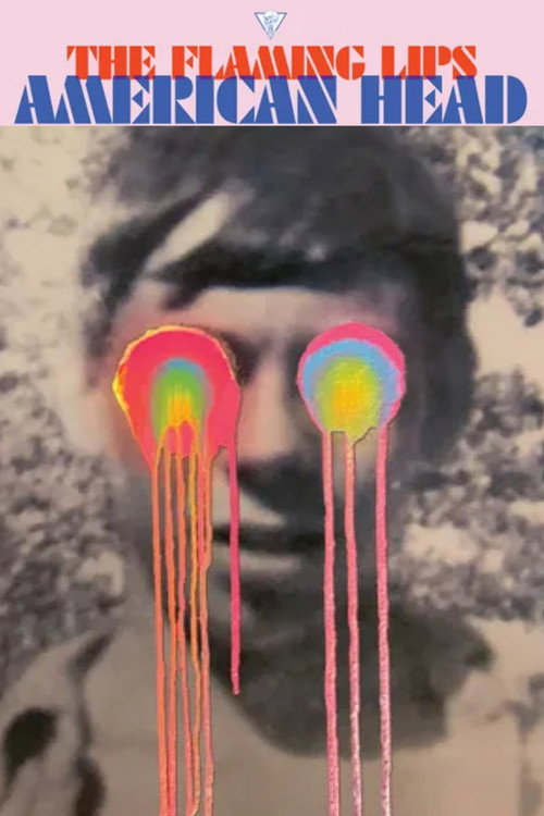 Movie poster for The Flaming Lips: American Head (2021)