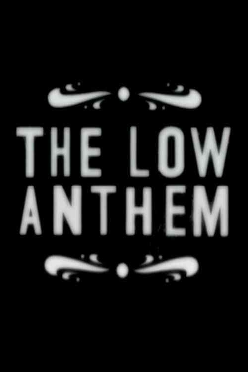 Movie poster for The Low Anthem (2009)