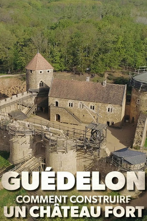 Movie poster for Guédelon : comment construire un château fort (2023)