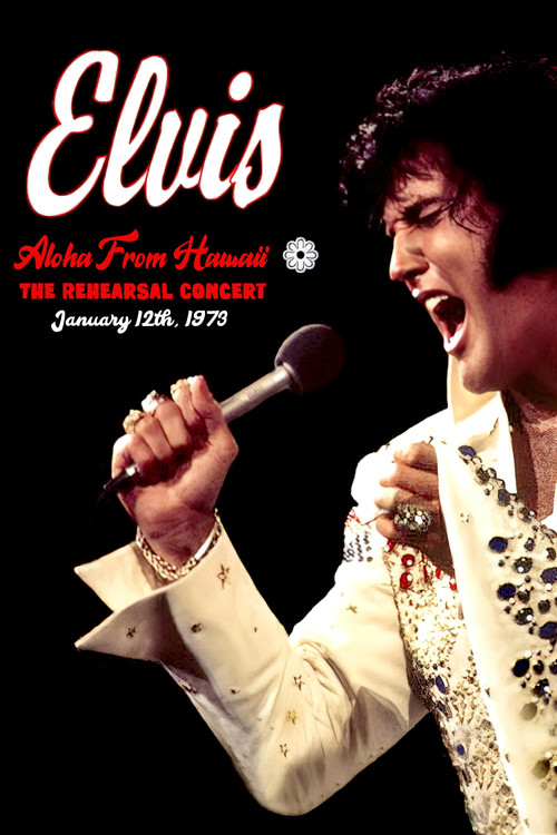 Elvis:  Aloha from Hawaii - Rehearsal Concert poster