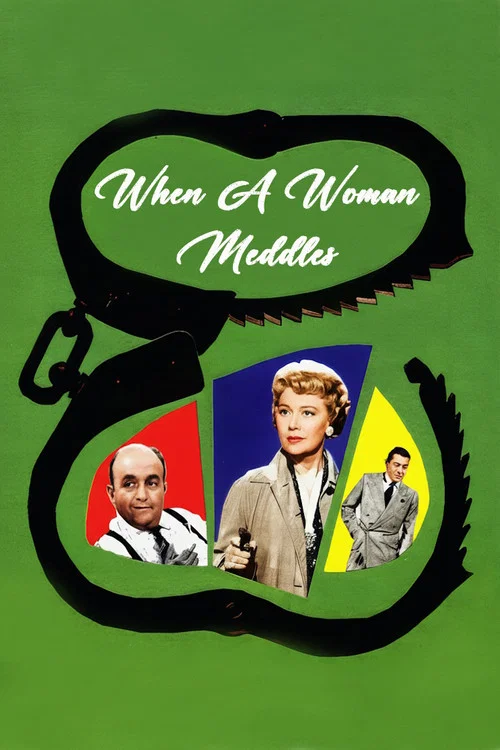 Movie poster for When a Woman Meddles (1957)